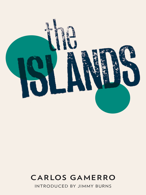 Title details for The Islands by Carlos Gamerro - Available